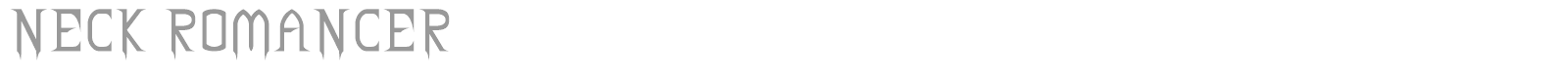 Neck Romancer font preview